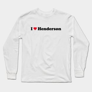 I Love Henderson Long Sleeve T-Shirt